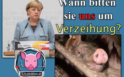 Wann bitten Sie die Tiere um Verzeihung, Frau Merkel…?