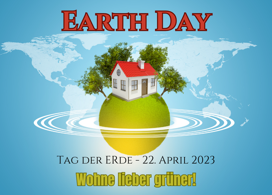 Earth Day - Tag der Erde 2023