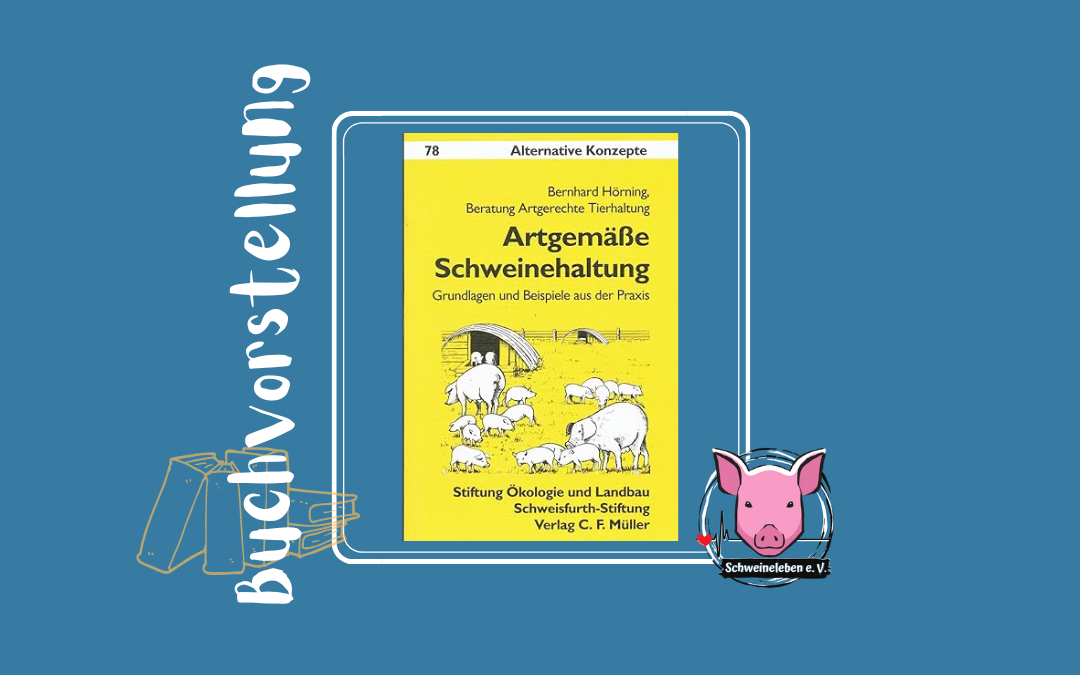 Buchvorstellung – Artgemäße Schweinehaltung – Alternative Konzepte aus dem Hüthig Jehle Rehm Verlag