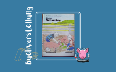 Buchvorstellung – Unsere Schweine – ein Leben auf dem Bauernhof v. Gunilla Ingves