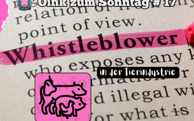 # 17 Oink zum Sonntag – Whistleblower im Tierschutz