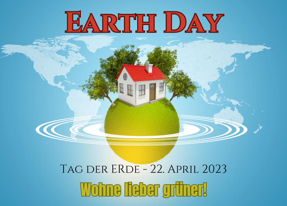 Earth Day – Tag der Erde 2023